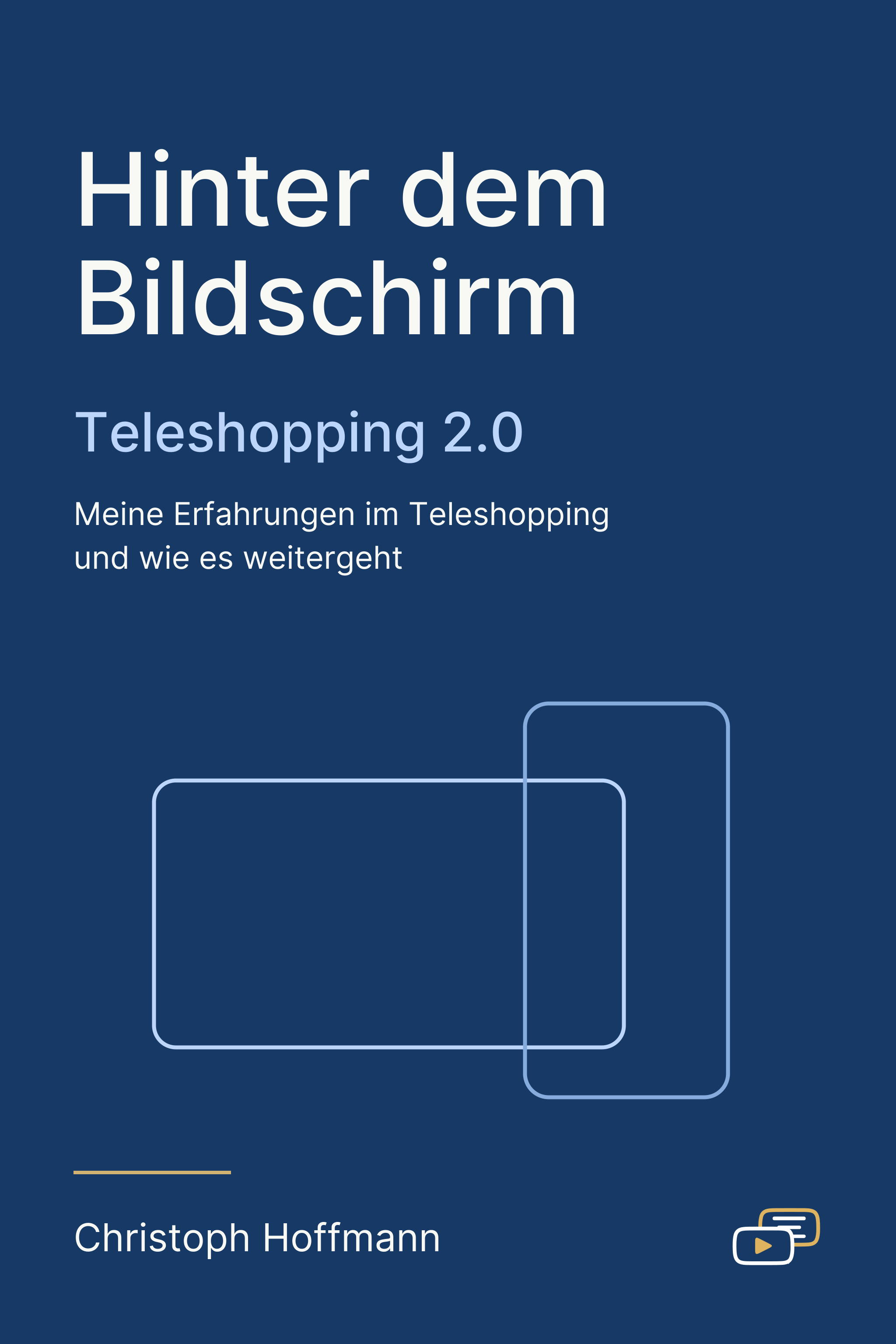 Hinter dem Bildschirm – Teleshopping 2.0, blaues Cover